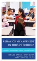 Behavior management in today's schools : successful and positive tools for teachers /