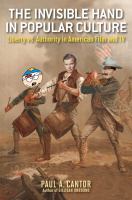 The Invisible Hand in Popular Culture : Liberty vs. Authority in American Film and TV /