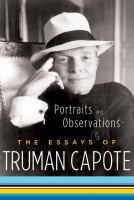 Portraits and observations : the essays of Truman Capote.