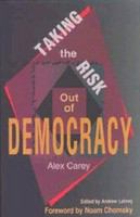 Taking the risk out of democracy : propaganda in the US and Australia /