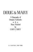 Doug & Mary : a biography of Douglas Fairbanks and Mary Pickford /