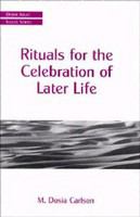 Rituals for the celebration of later life
