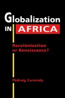 Globalization in Africa : recolonization or renaissance? /