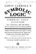 Lewis Carroll's Symbolic logic : part I, Elementary, 1896, fifth edition, part II, Advanced, never previously published : together with letters from Lewis Carroll to eminent nineteenth-century logicians and to his "logical sister," and eight versions of the Barber-shop paradox /