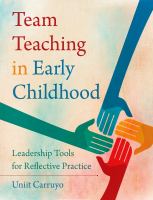 Team teaching in early childhood : leadership tools for reflective practice /