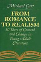 From romance to realism : 50 years of growth and change in young adult literature /