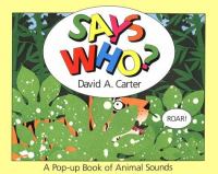 Says who? : a pop-up book of animal sounds /