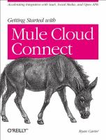 Getting started with Mule Cloud Connect : accelerating integration with SaaS, social media and open APIs /