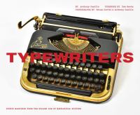 Typewriters : iconic machines from the golden age of mechanical writing /