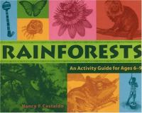 Rainforests : an activity guide for ages 6-9 /