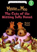 Minnie and Moo : the case of the missing jelly donut /