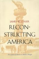 Reconstructing America : the symbol of America in modern thought /
