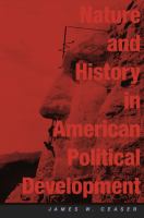Nature and history in American political development : a debate /