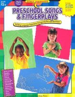 Preschool songs & fingerplays : building language experience through rhythm and movement /