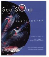 Sea soup : zooplankton /