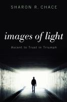 Images of light : ascent to trust in triumph /