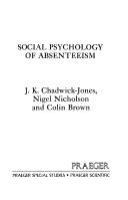 Social psychology of absenteeism /