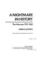 A nightmare in history : the Holocaust, 1933-1945 /