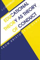 Educational theory as theory of conduct : from Aristotle to Dewey /