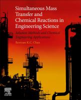 Simultaneous mass transfer and chemical reactions in engineering science : solution methods and chemical engineering applications /