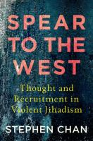 Spear to the West  : thought and recruitment in violent jihadism /