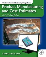 Product manufacturing and cost estimating using CAD/CAE /