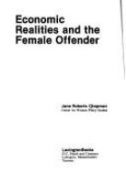 Economic realities and the female offender /