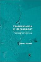Fragmentation in archaeology : people, places, and broken objects in the prehistory of south-eastern Europe /