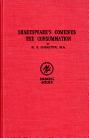 Shakespeare's comedies: the consummation,
