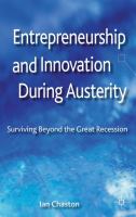 Entrepreneurship and innovation during austerity : surviving beyond the Great Recession /