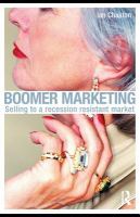 Boomer marketing selling to a recession resistant market /