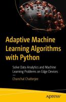 Adaptive machine learning algorithms with Python : solve data analytics and machine learning problems on edge devices /