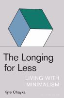 The longing for less : living with minimalism /