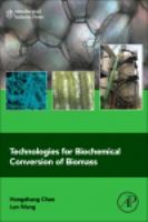Technologies for biochemical conversion of biomass /