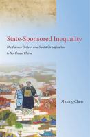State-sponsored inequality : the banner system and social stratification in northeast China /