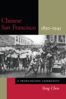Chinese San Francisco, 1850-1943 : a trans-Pacific community /