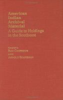 American Indian archival material : a guide to holdings in the Southeast /