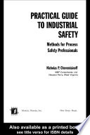 Practical guide to industrial safety : methods for process safety professionals /