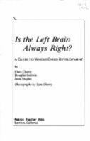Is the left brain always right? : a guide to whole child development /