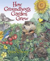 How Groundhog's garden grew /