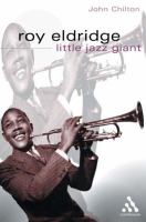 Roy Eldridge, little jazz giant /