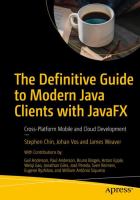 The definitive guide to modern Java clients with JavaFX : cross-platform mobile and cloud development /