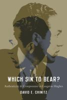 Which sin to bear? : authenticity and compromise in Langston Hughes /