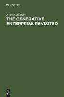 The generative enterprise revisited : discussions with Riny Huybregts, Henk van Riemsdijk, Naoki Fukui, and Mihoko Zushi, with a new foreword by Noam Chomsky /