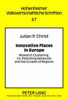 Innovative places in Europe : research clustering, co-patenting networks and the growth of regions /