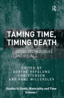 Taming time, timing death : social technologies and ritual /