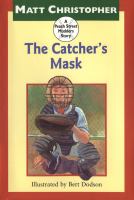 The catcher's mask /