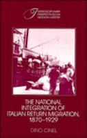 The national integration of Italian return migration, 1870-1929 /