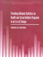 Providing national statistics on health and social welfare programs in an era of change : summary of a workshop /