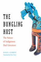 The bungling host : the nature of indigenous oral literature /